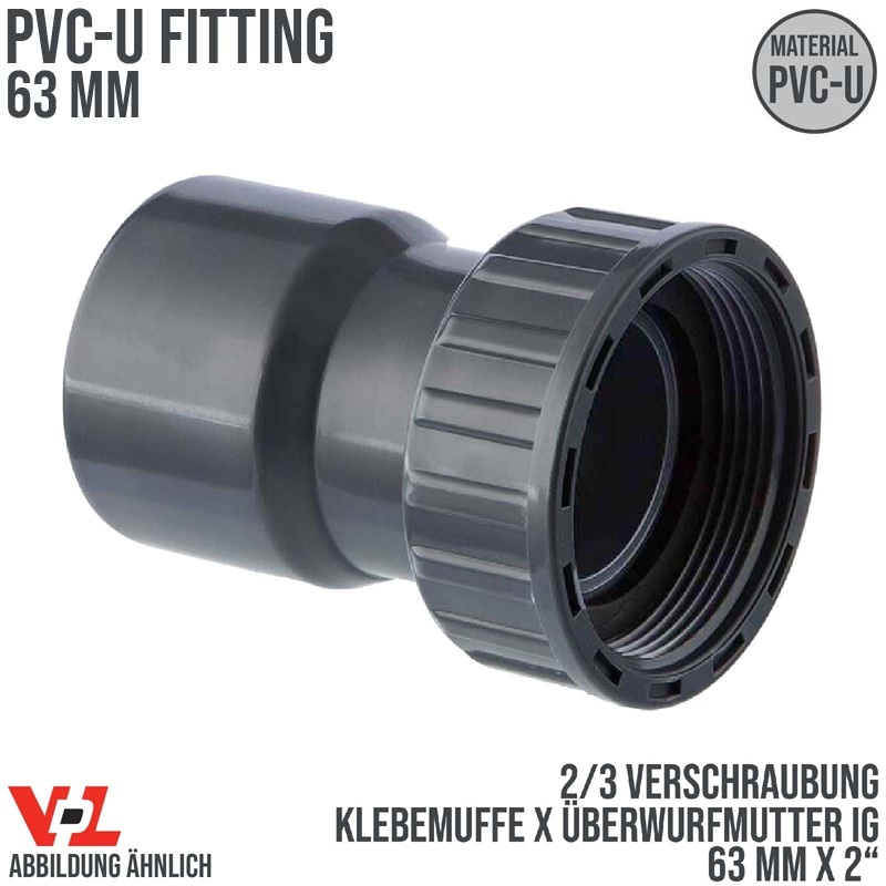 63 mm x 2" VDL PVC Klebe Fitting 2/3 Verschraubung Überwurfmutter Innengewinde - PN 10 bar