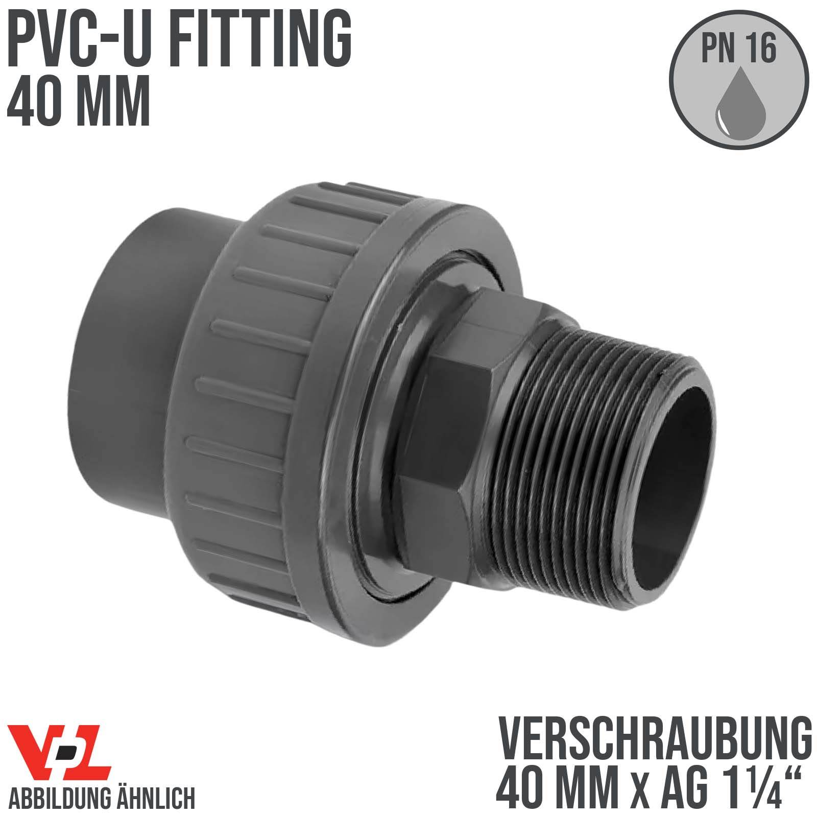 40 mm VDL PVC Klebe Fitting Verschraubung Außengewinde AG 40 mm x 1 1/4" - PN 16 bar