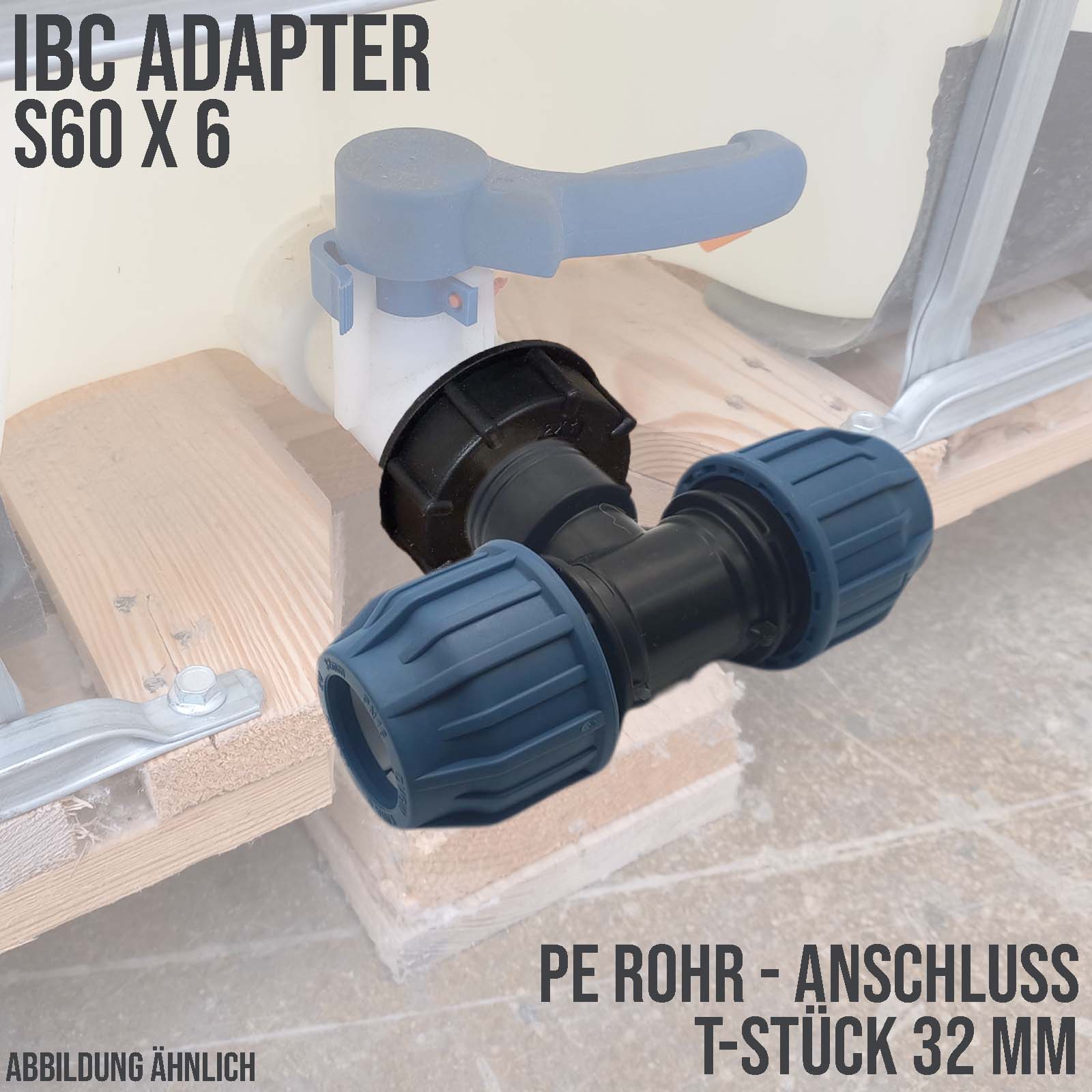 IBC Container Anschluss Adapter Set S60 x 6 -> 32 mm PE/PP T-Stück 90°