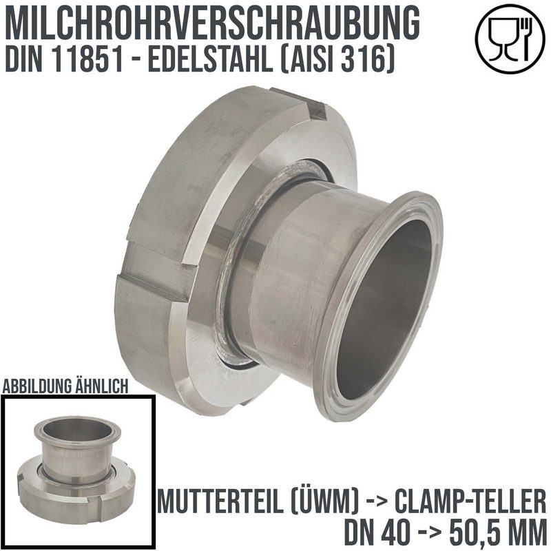 DN 40 Milchrohr Verschraubung DIN 11851 Übergang Adapter Mutterteil Überwurfmutter -> Clamp Teller 50,5 mm - PN 25 bar
