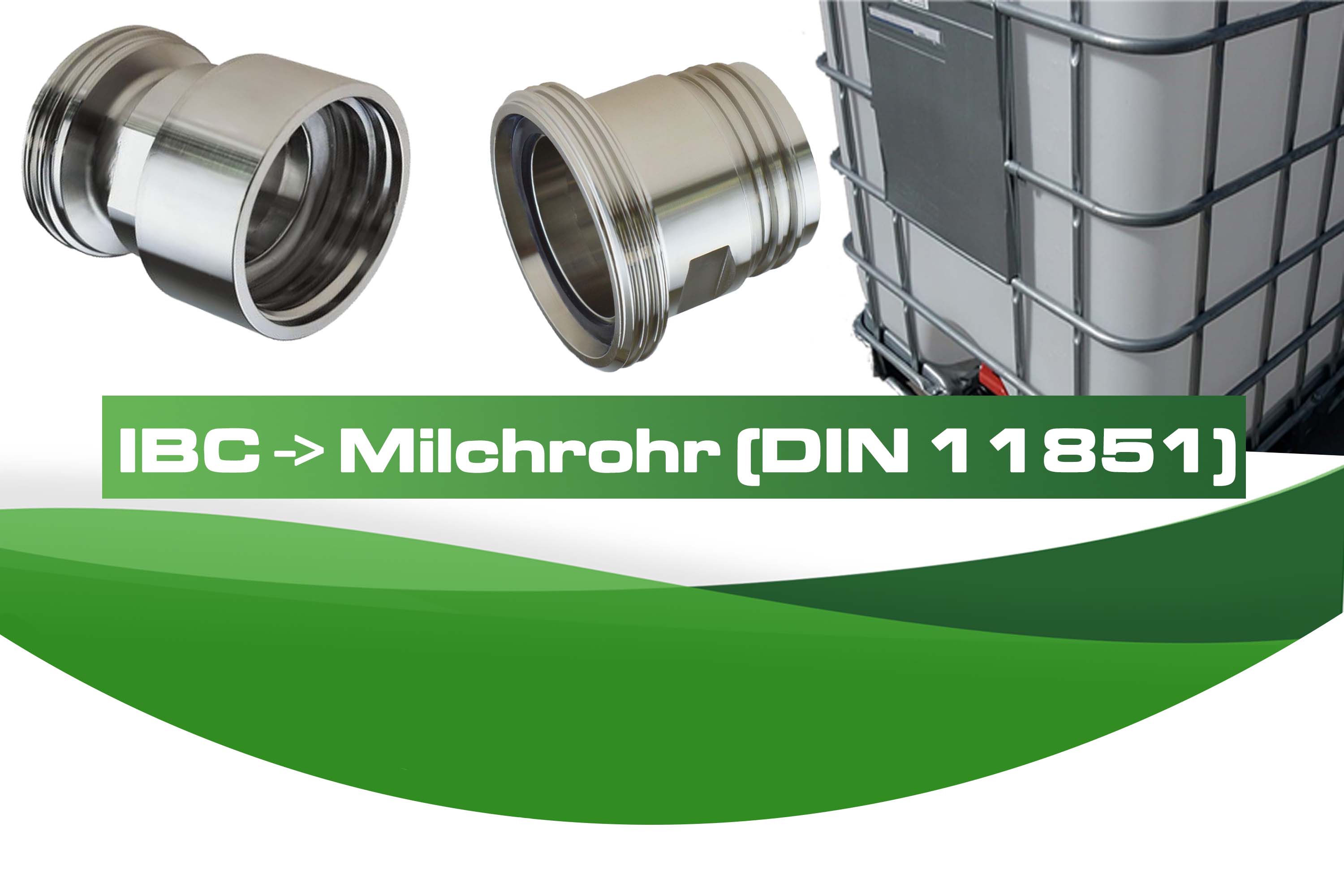 IBC -> Milchrohr (DIN 11851)