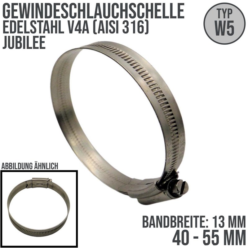 40 - 55 mm Schlauchschelle Jubilee W5 V4A Edelstahl AISI 316 Rohr Gewinde Schelle - Band: 13 mm