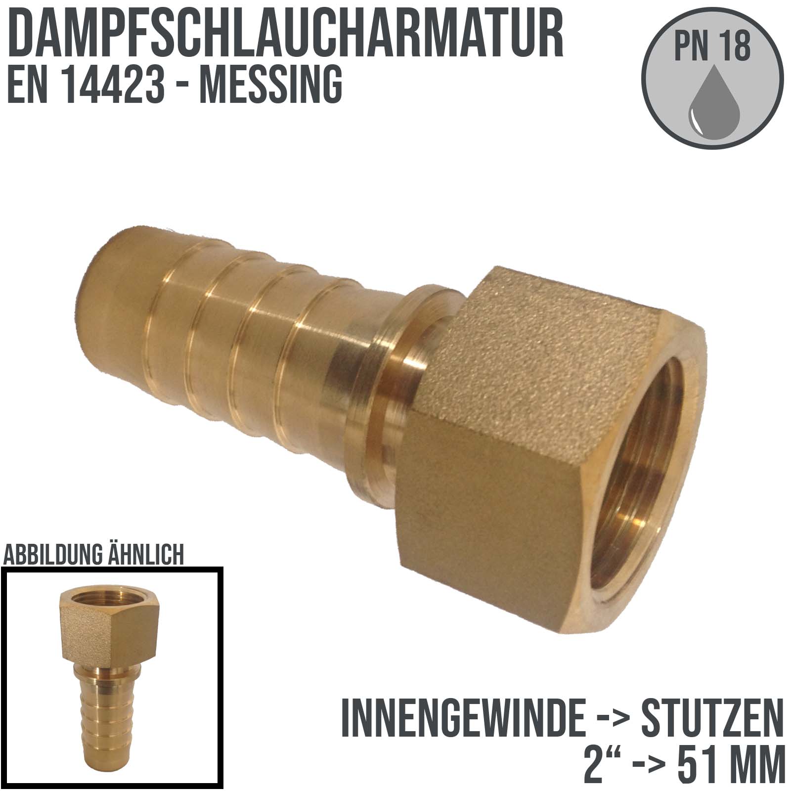 2" Dampfschlaucharmatur Innengewinde Sicherungsbund Messing MS Stutzen Tülle 51 mm - PN 18 bar