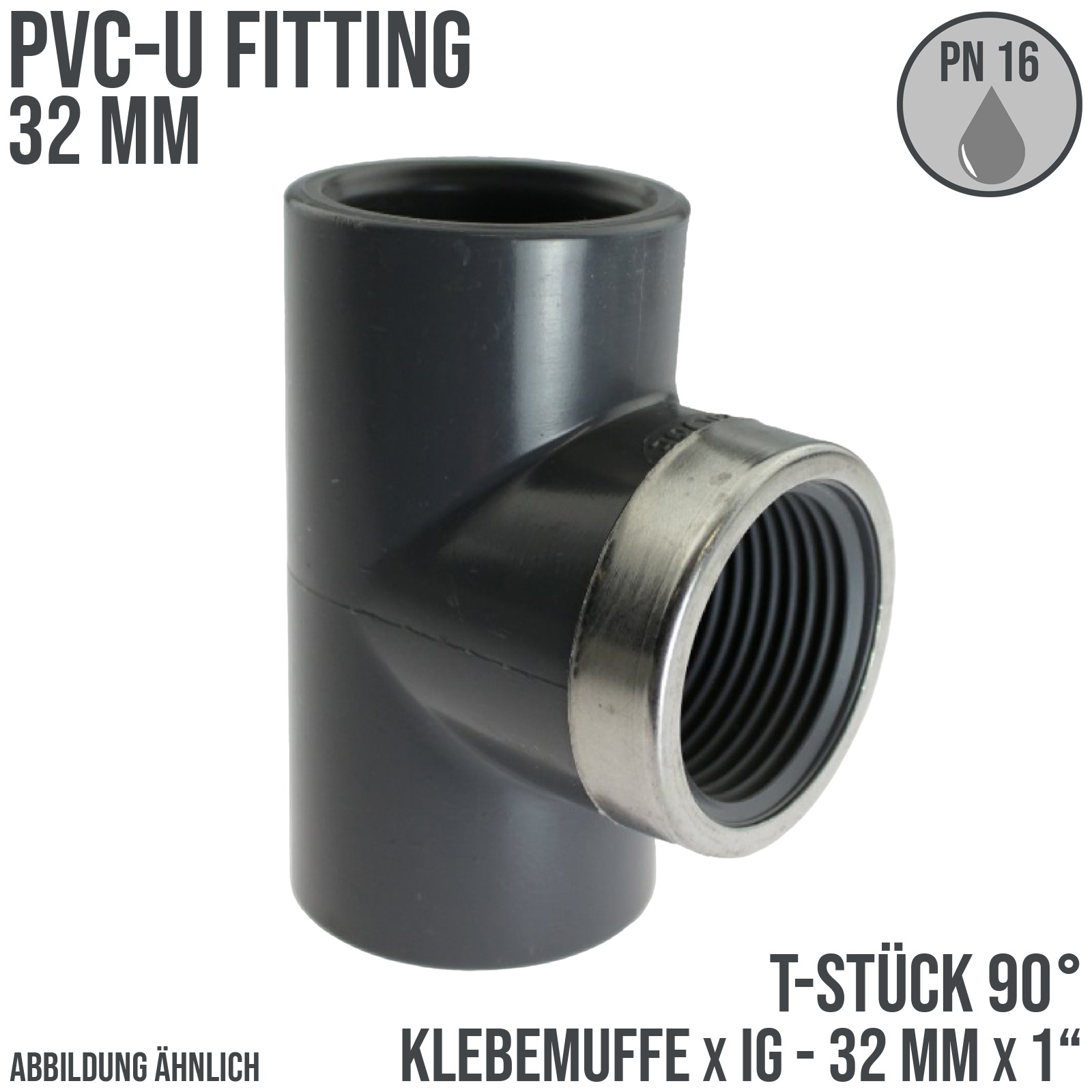 32 mm PVC Klebe Fitting T-Stück 90° 32 mm x 1" Klebemuffe x Innengewinde - PN 16 bar