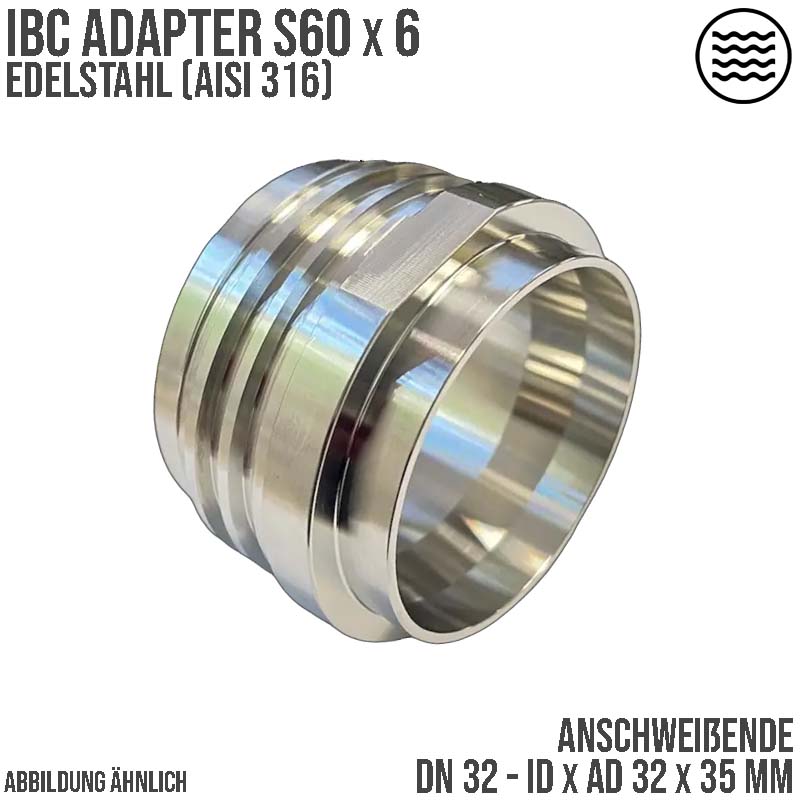 DN32 IBC S60x6 Außengewinde AG Anschweißende ID  x  AD 32 x 35 mm VA Edelstahl AISI 316