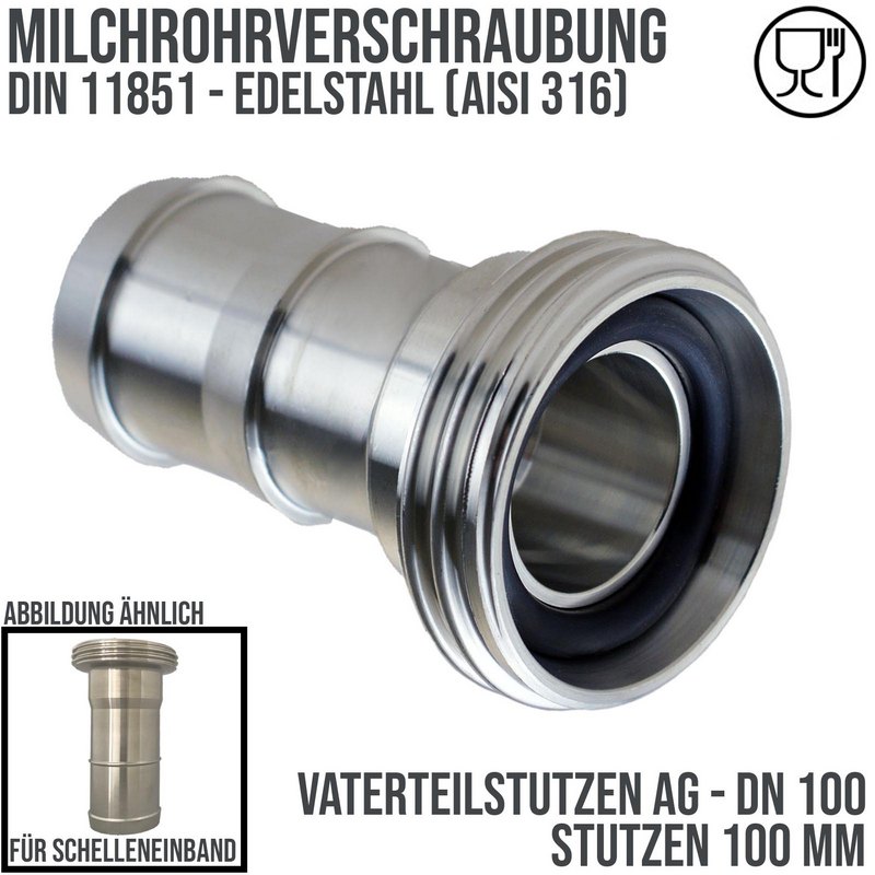 DN 100 Milchrohr Verschraubung DIN 11851 Vaterteil Stutzen VT Außengewinde RD Schelleneinband - Stutzen gedreht 100 mm - PN 25 bar