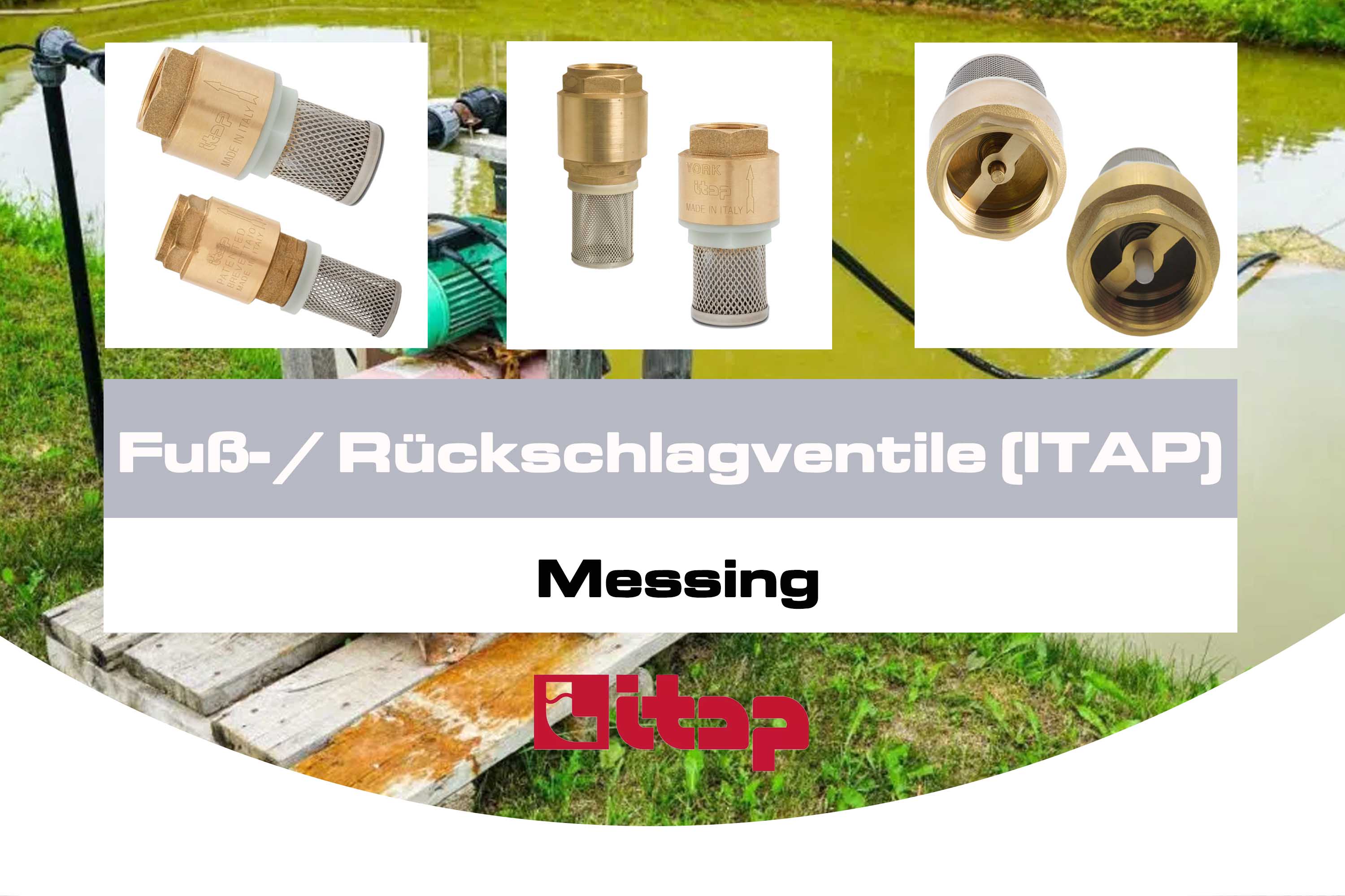 Fuß- / Rückschlagventile (ITAP)