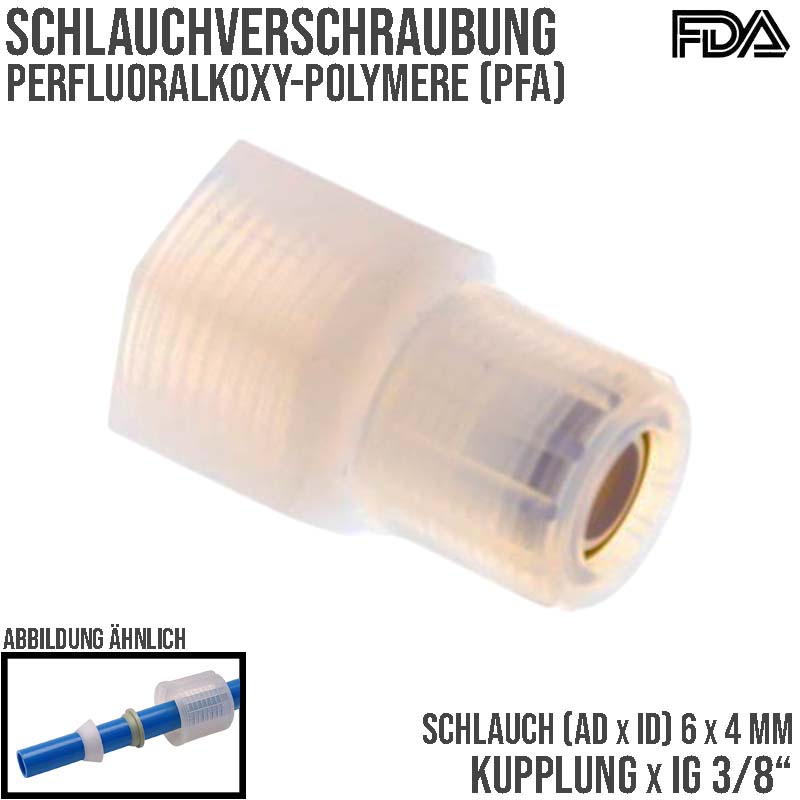 6 x 4 mm x 3/8" Kupplung Innengewinde PFA Verschraubung PA PP Schlauch FDA - PN 10 bar