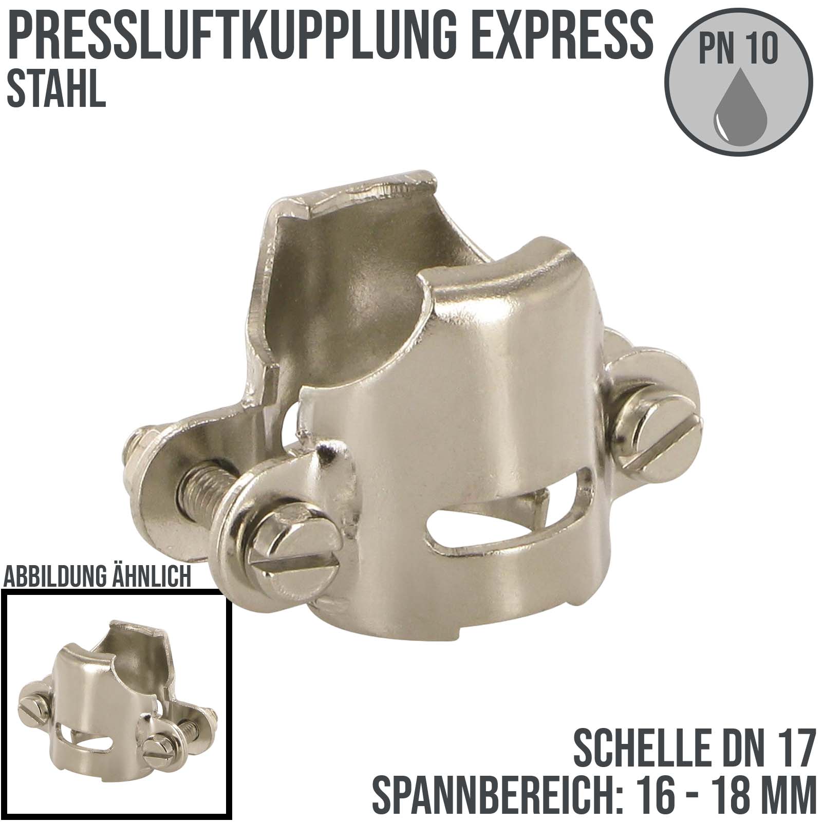 16 - 18 mm Schlauchschelle Pressluft Klauen Kupplung Express Stahl DN 17