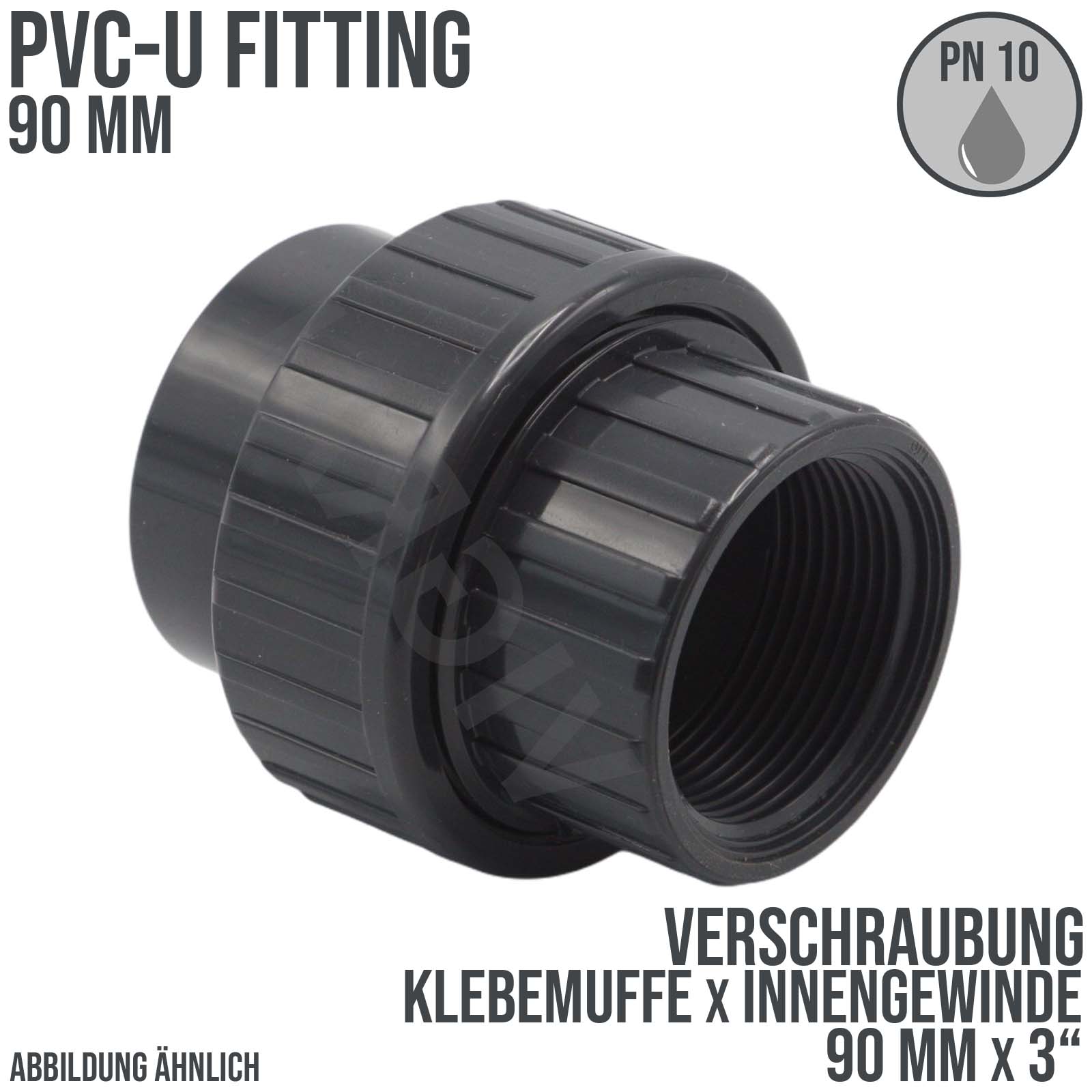 90 mm PVC Klebe Fitting Verschraubung Innengewinde IG 90 mm x 3" Muffe Verbinder - PN 10 bar