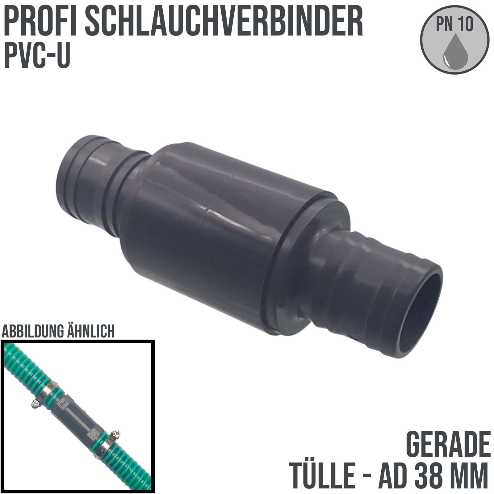 38 mm PVC PROFI Gerade Schlauch Verbinder Stutzen Tülle Pool Teich Garten - PN 10 bar