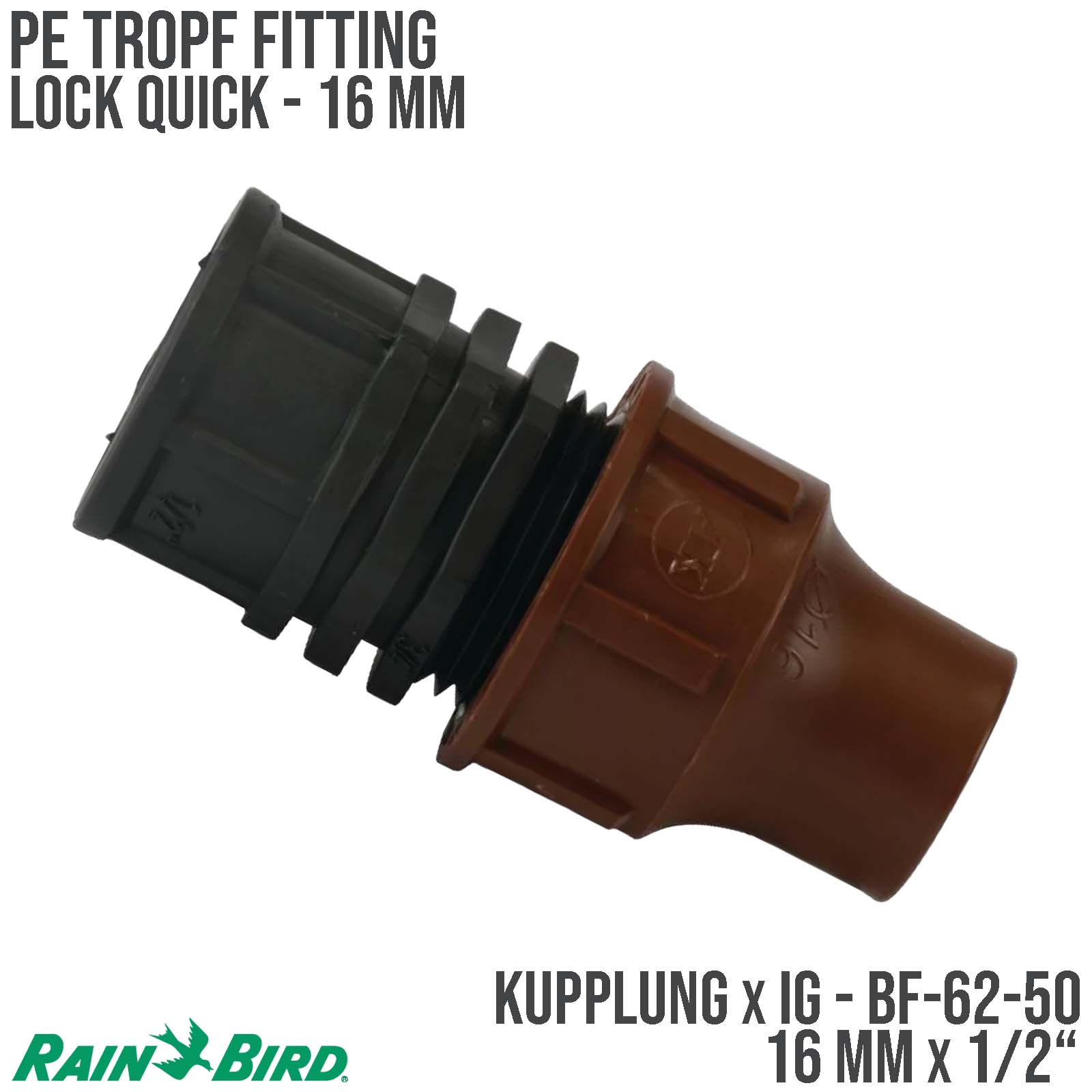 16 mm x 1/2" Rain Bird PP Kupplung Lock Quick x Innengewinde Tropf Fitting braun Typ BF-62-50