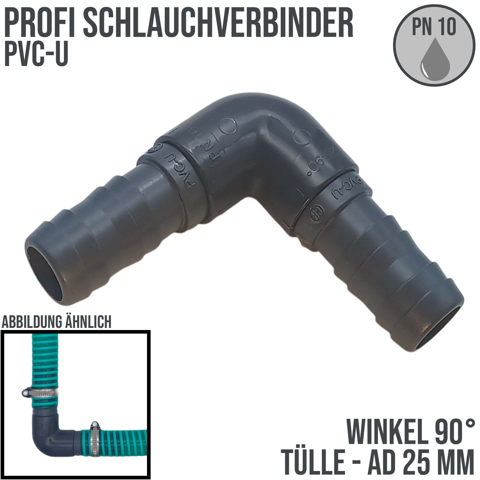 25 mm PVC PROFI Winkel 90° Schlauch Verbinder Stutzen Tülle Pool Teich Garten - PN 10 bar