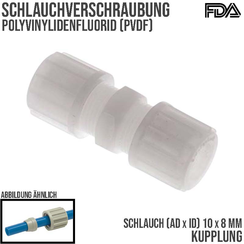 10 x 8 mm Kupplung PVDF Verschraubung Verbinder PA PP Schlauch FDA - PN 10 bar