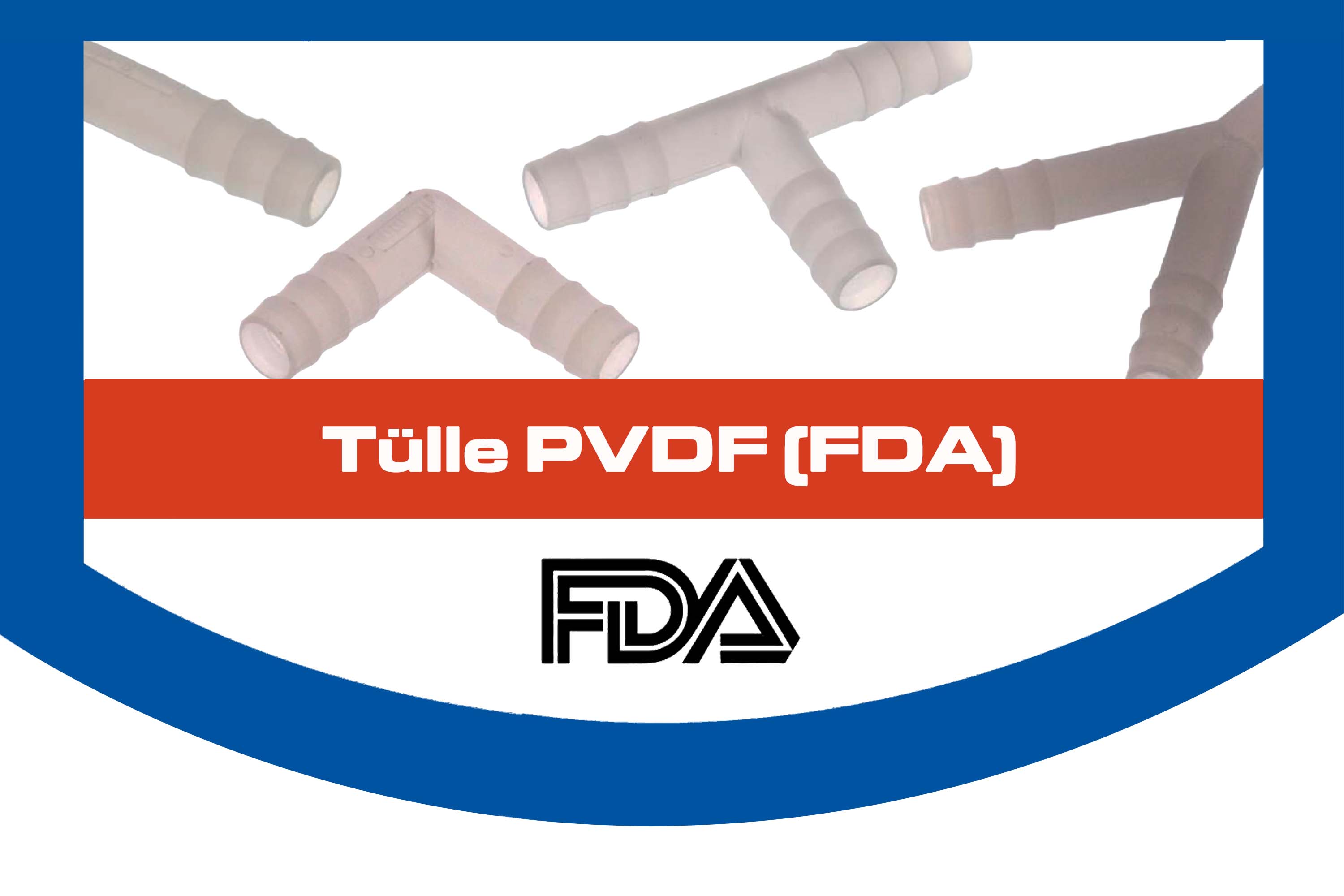 Tülle PVDF (FDA)
