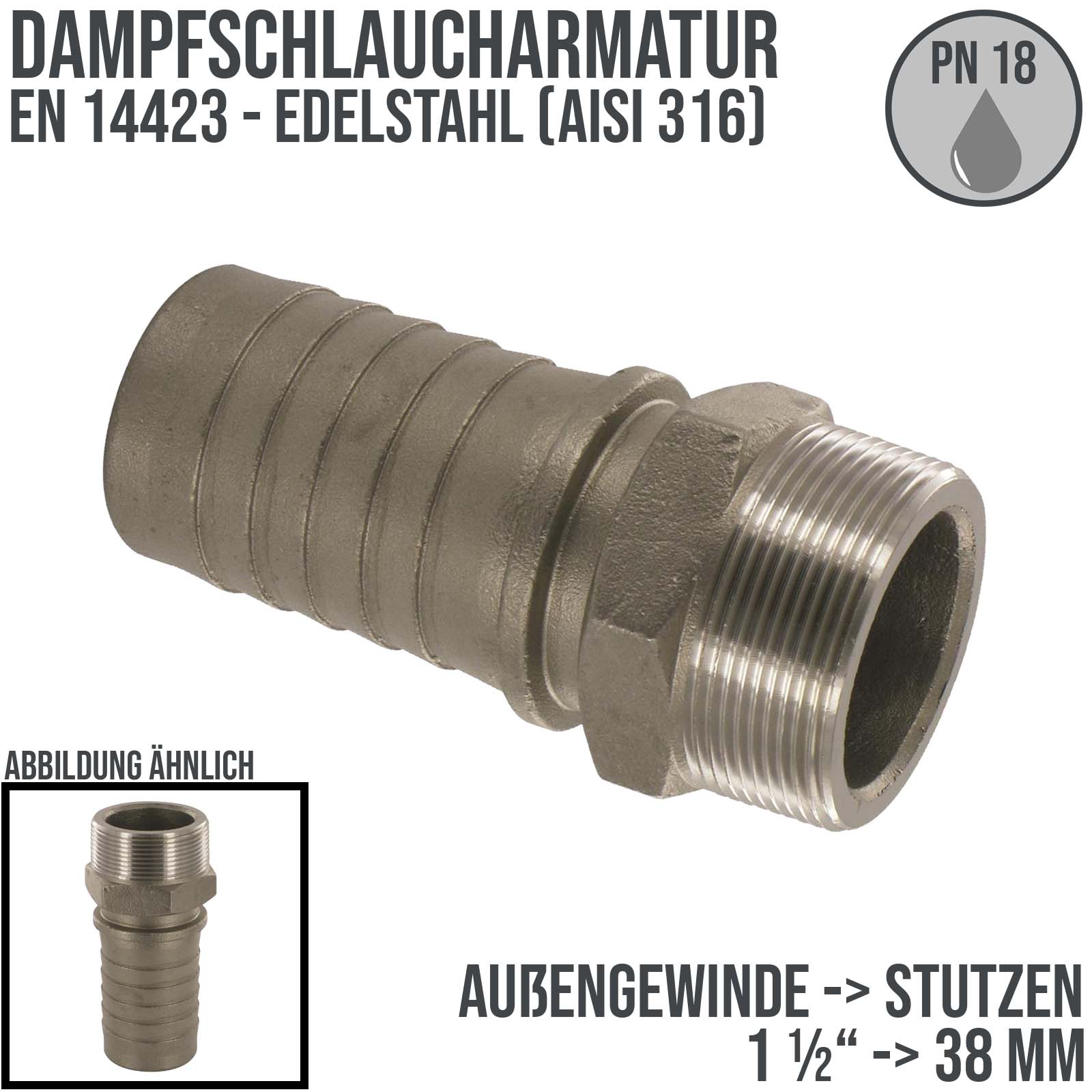 1 1/2" Dampfschlaucharmatur Außengewinde Sicherungsbund Edelstahl AISI 304 Stutzen Tülle 38 mm - PN 18 bar