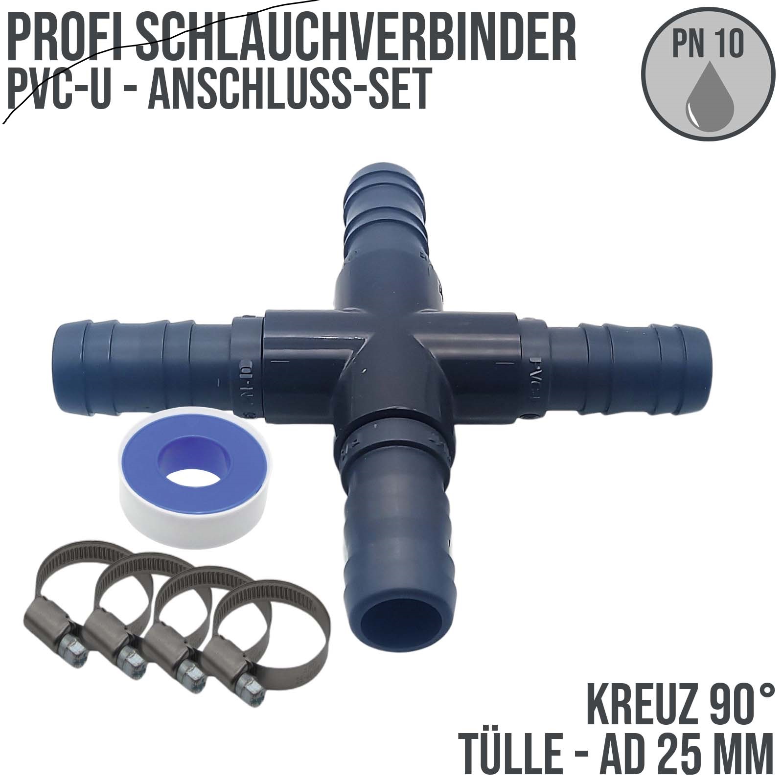 25 mm PVC PROFI Kreuz 90° Schlauch Verbinder Stutzen Tülle Pool Teich Garten - PN 10 bar - Montage-Set