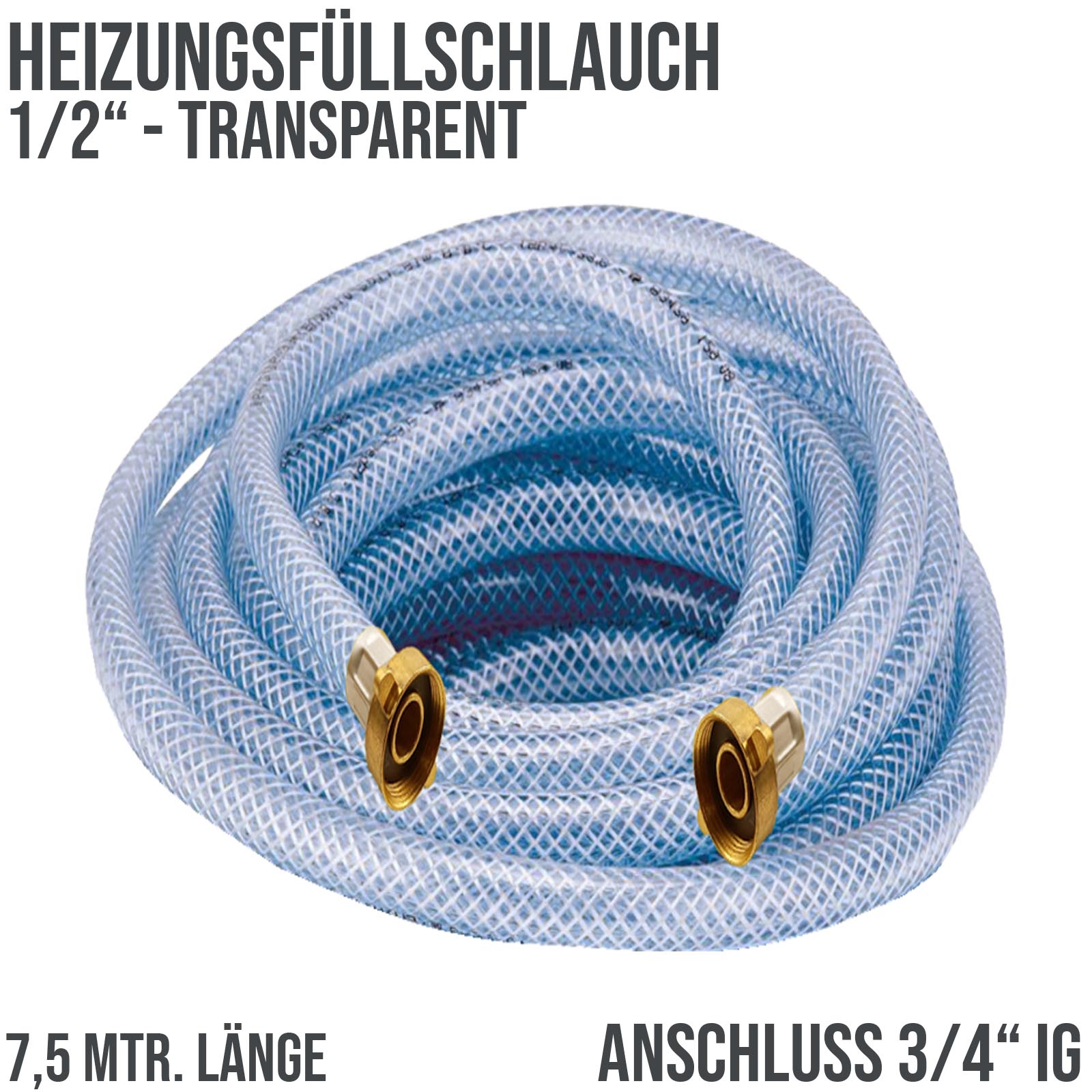 7,5 m Heizungs Füllschlauch Wasser Heizkörper Radiator Sanitär Schlauch transparent 3/4" Anschluss - PN 8 bar