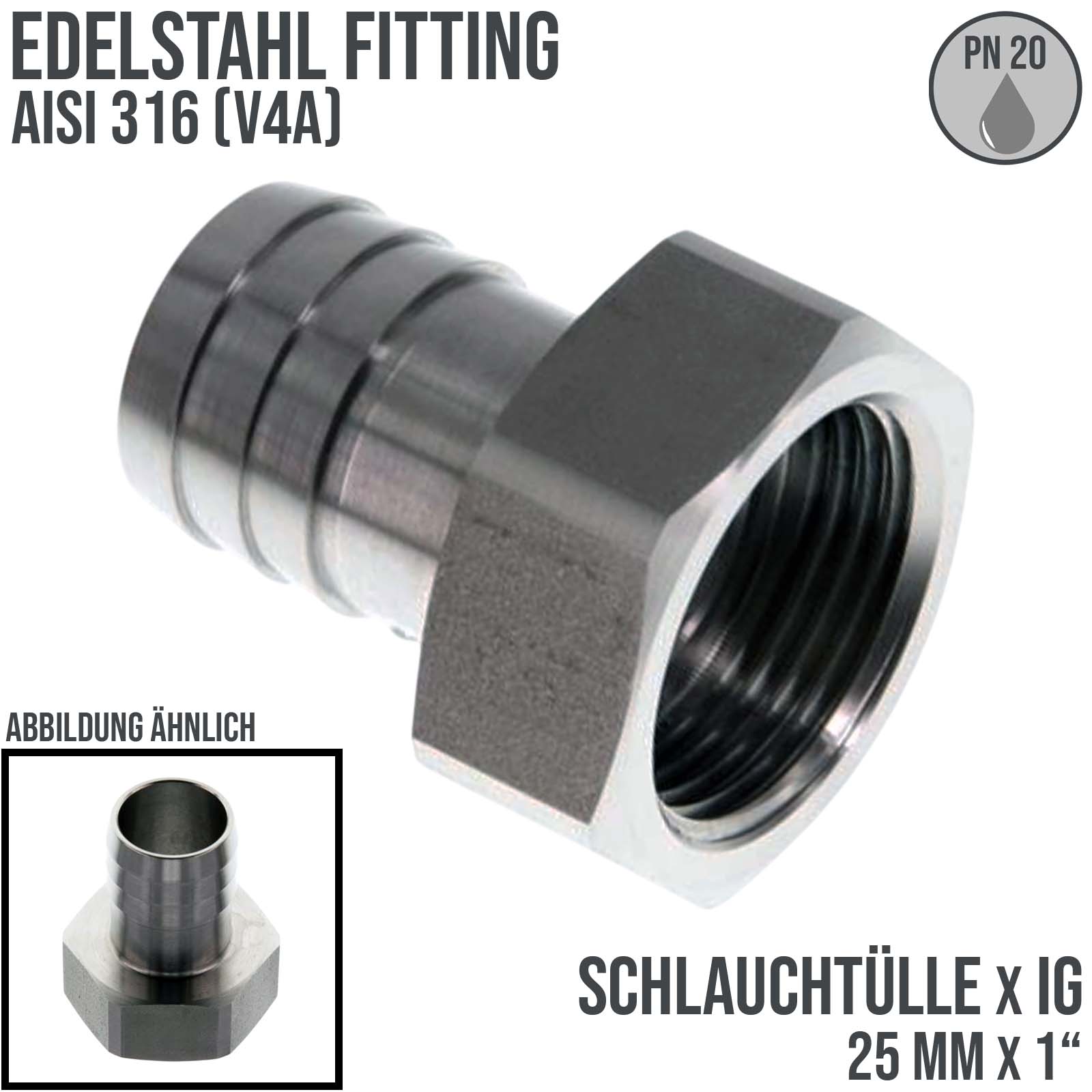 1" x 25 mm Schlauch Tülle Stutzen Innengewinde IG Nippel Edelstahl AISI 316 VA Fitting - PN 20 bar