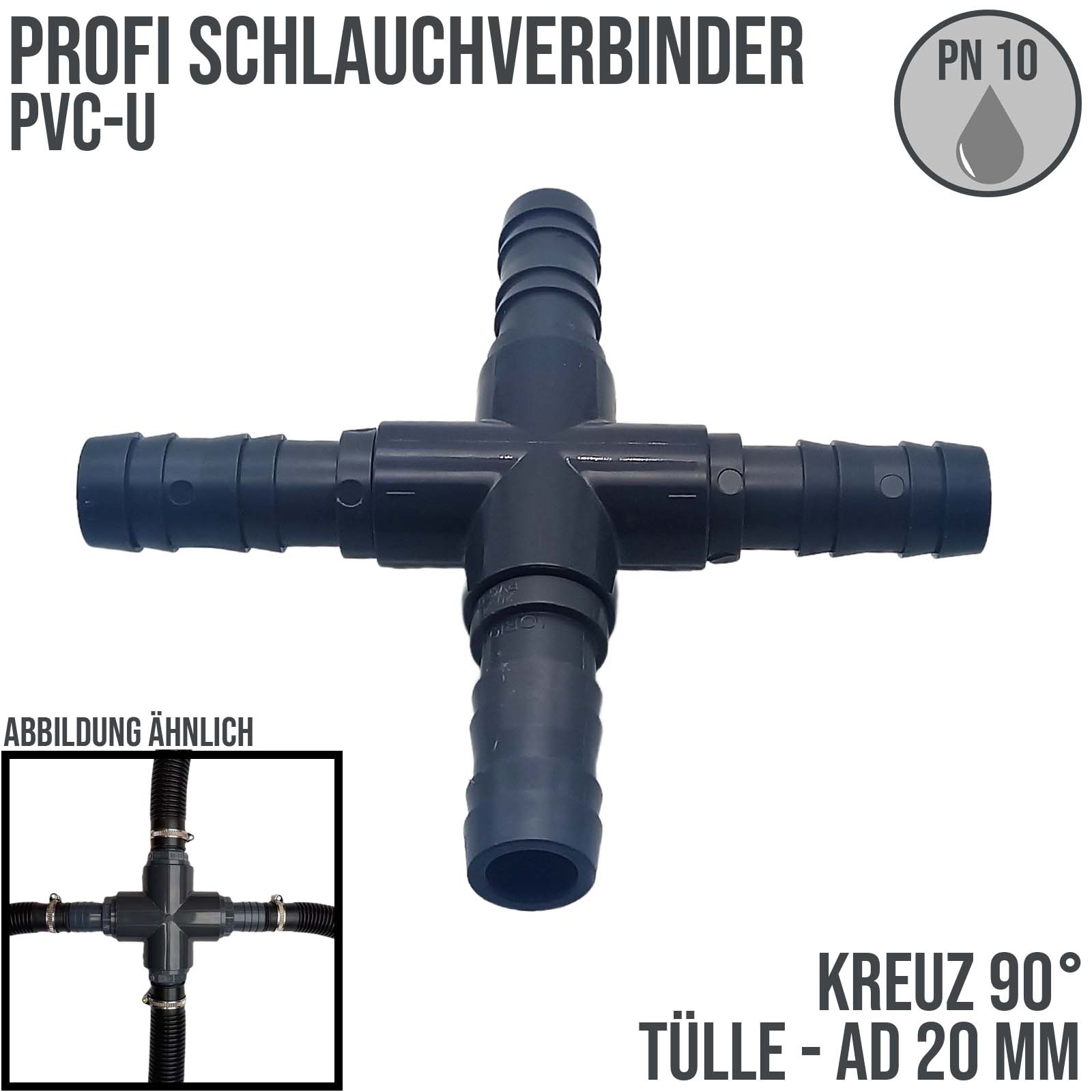 20 mm PVC PROFI Kreuz 90° Schlauch Verbinder Stutzen Tülle Pool Teich Garten - PN 10 bar