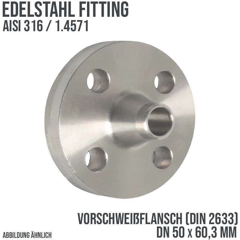 DN 50 x 60,3 mm Vorschweiß Flansch Stumpfschweißung Edelstahl Fitting V4A AISI 316DIN 2633 - PN 16 bar