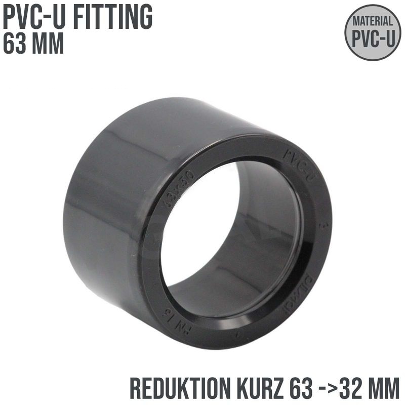 63 x 32 mm PVC Klebe Fitting Reduktion Reduzierer kurz Muffe Verbinder - PN 16 bar