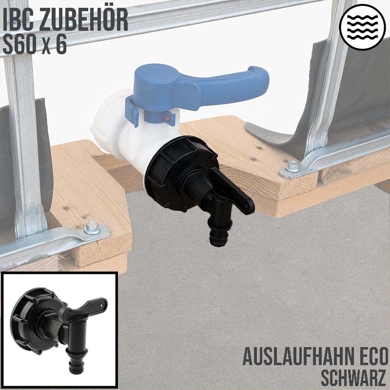 S60 x 6 IBC Auslauf Hahn Ventil ECO Container Tank Zubehör schwarz PN 10 bar