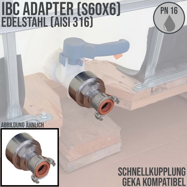 S60 x 6 IBC Container Edelstahl (AISI 316) V4A Schnellkupplung Anschluss Set - PN 16 bar