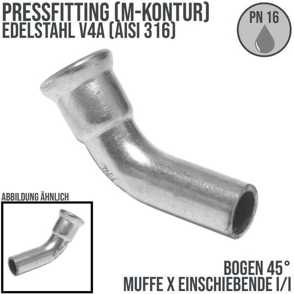 28 mm Bogen 45° Pressmuffe x Einschiebeende Edelstahl AISI 316 Fittings PN 16 bar