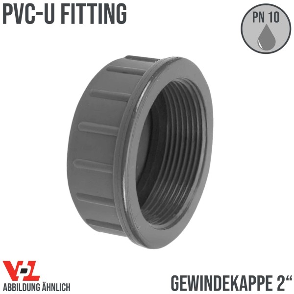 50 mm VDL PVC Klebe Fitting Gewinde Kappe 2" Muffe Verbinder - PN 10 bar