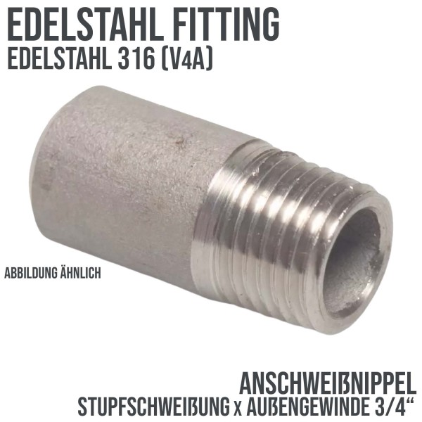 3/4" Edelstahl FItting V4A Anschweißnippel Außengewinde AG