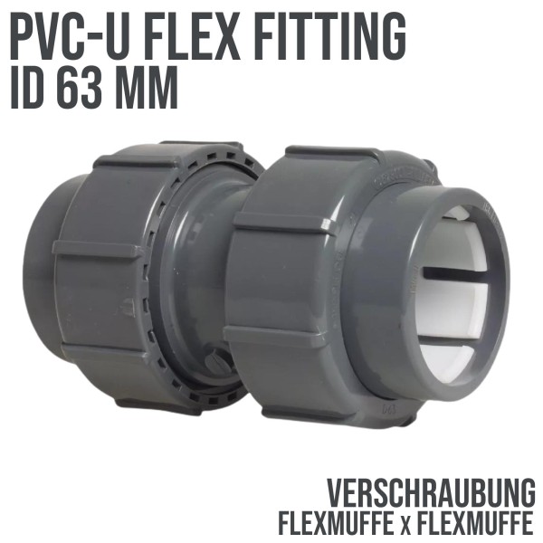 63 mm PVC Flex Fitting Verschraubung Klemm x Klemmmuffe - 4bar