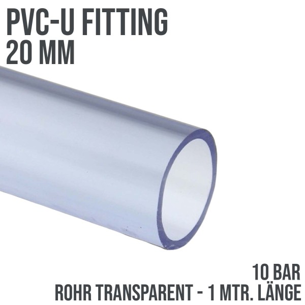 20 x 2,0 mm PVC Klebe Fitting Druck Kunststoff Rohr transparent durchsichtig - 1 m Länge - PN 16 bar