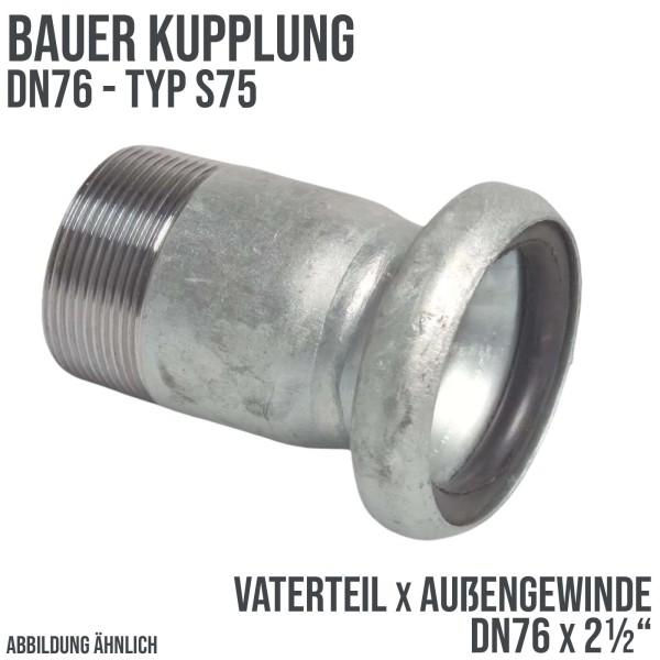 Bauer Kupplung Typ S75 DN 76 Vaterteil (VT) mit Außengewinde AG 2 1/2" Zoll Gülleschlauch - PN 20 ba