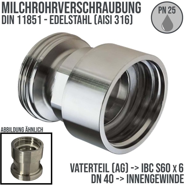 DN 40 Milchrohr Verschraubung DIN 11851 Übergang Adapter Vaterteil Außengewinde -> IBC S60 x 6 - PN