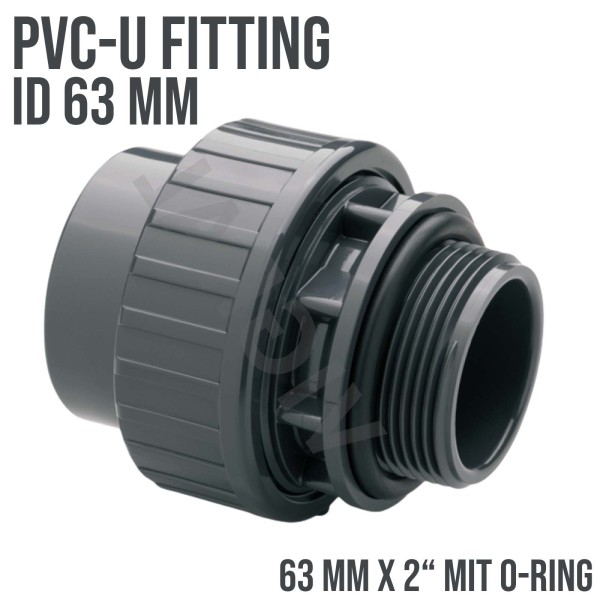 63 mm PVC Klebe Fitting Verschraubung Außengewinde AG O-Ring 63 mm x 2" Muffe Verbinder