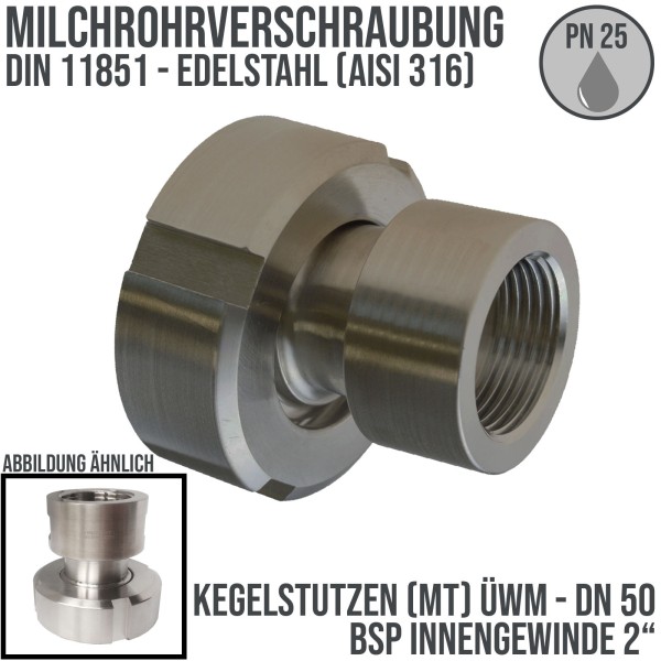 DN 50 Milchrohr Verschraubung DIN 11851 Mutterteil Kegel Stutzen Innengewinde 2" - PN 25 bar