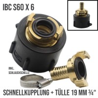 S60 x 6 IBC Adapter auf Schnellanschluss + Kupplung 3/4" 19 mm Container Tank Zubehör (GEKA kompatib