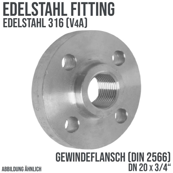 DN 20 x 20 x 3/4" Edelstahl Fitting V4A AISI 316 Gewindeflansch Innengewinde DIN 2566 - PN 40 bar