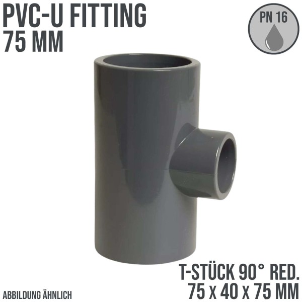 75 mm PVC Klebe Fitting T-Stück 90° reduziert 75 x 40 x 75mm Muffe Verbinder