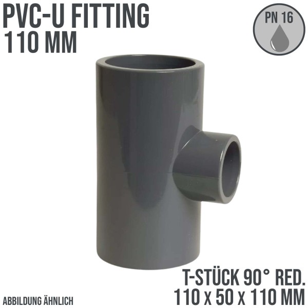 110 mm PVC Klebe Fitting T-Stück 90° Winkel reduziert 110 x 50 x 110 mm Muffe Verbinder - PN 16 bar