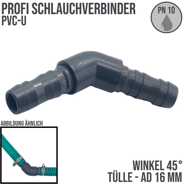 16 mm PVC PROFI Winkel 45° Schlauch Verbinder Stutzen Tülle Pool - PN 10 bar