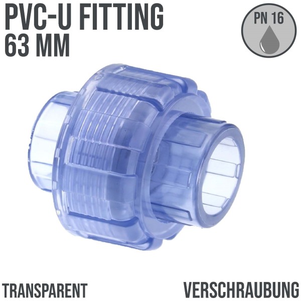 63 mm PVC Klebe Fitting Verschraubung 63 mm Muffe Verbinder - transparent durchsichtig - PN 16 bar
