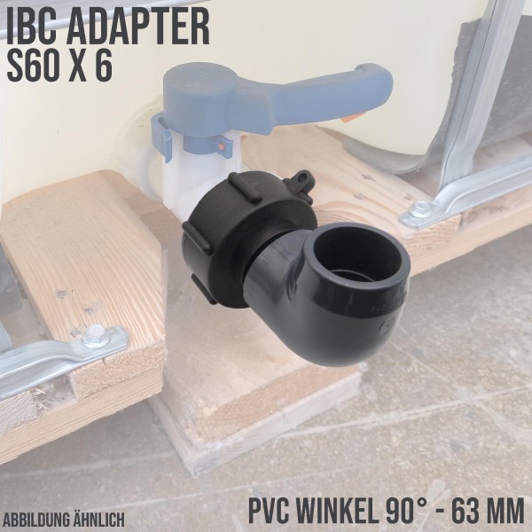 IBC Container Anschluss Adapter Set S60 x 6 -> 63 mm PVC Winkel 90°