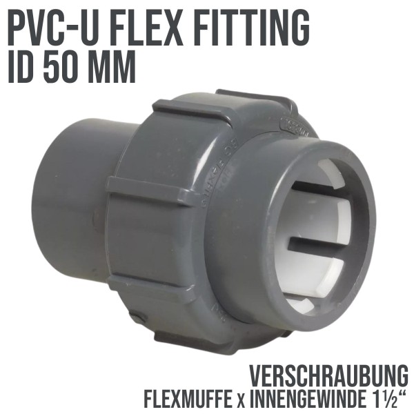 50 mm PVC Flex Fitting Verschraubung 50mm x 1 1/2" Klemmmuffe x Innengewinde IG - 4bar