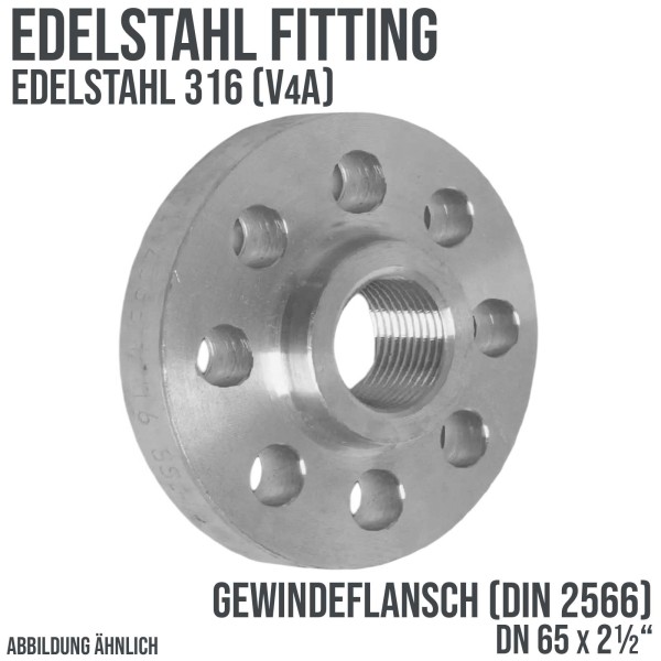 DN 65 x 65 x 2 1/2" Edelstahl Fitting V4A AISI 316 Gewindeflansch Innengewinde DIN 2566 - PN 16 bar