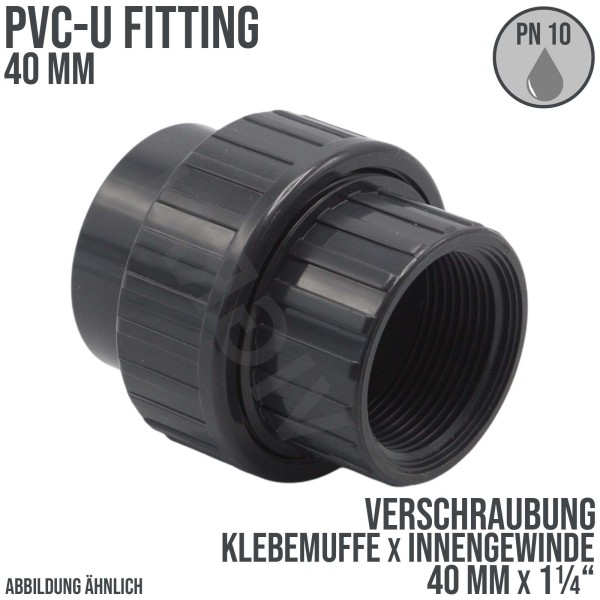 40 mm PVC Klebe Fitting Verschraubung 40 mm x 1 1/4" Verbinder Muffe