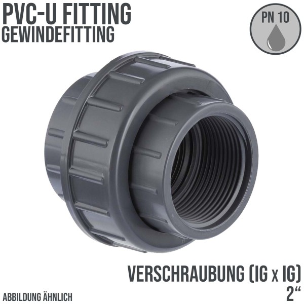 2" PVC Fitting Verschraubung 2-fach Innen Gewinde Verbinder - PN 10 bar