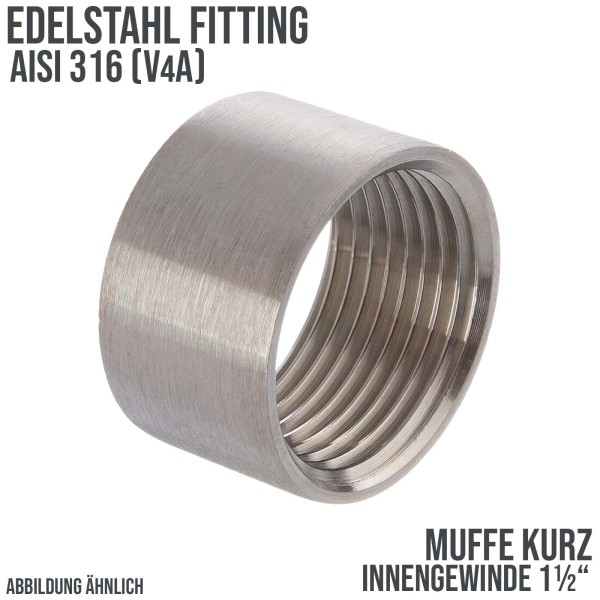 1 1/2" Edelstahl FItting V4A Muffe kurz (21,5mm) Innengewinde IG
