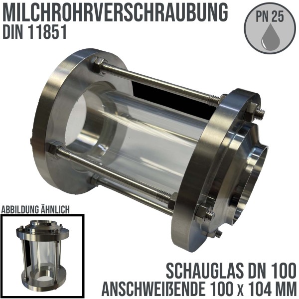 DN 100 Milchrohr Verschraubung DIN 11851 Schauglas Anschweißende ID x AD 100 x 104 mm - PN 25 bar